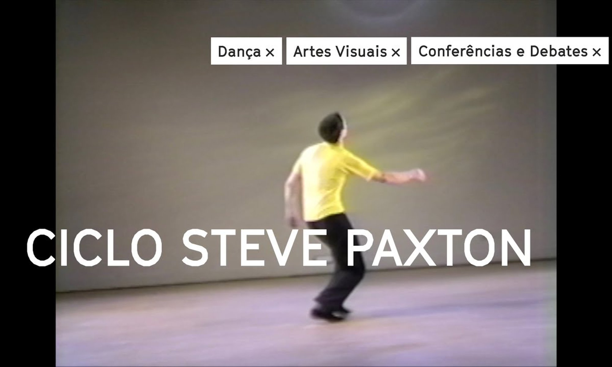 Ciclo Steve Paxton na Culturgest