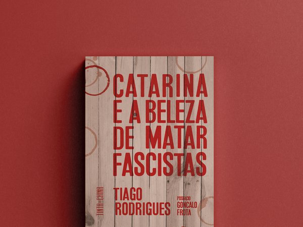 Catarina e a Beleza de Matar Fascistas