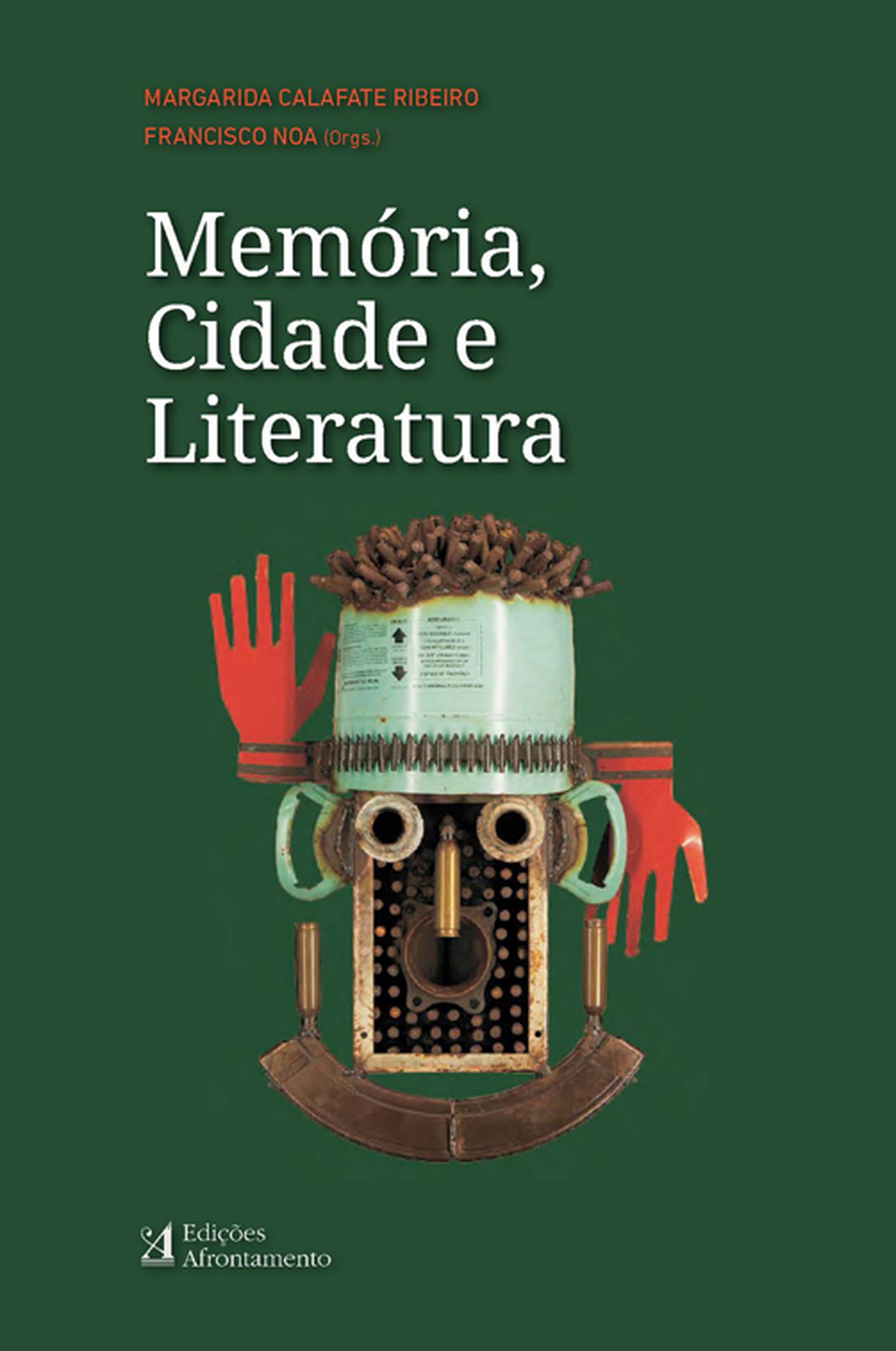Memória, Cidade e Literatura (2019), Margarida Calafate Ribeiro e Francisco Noa