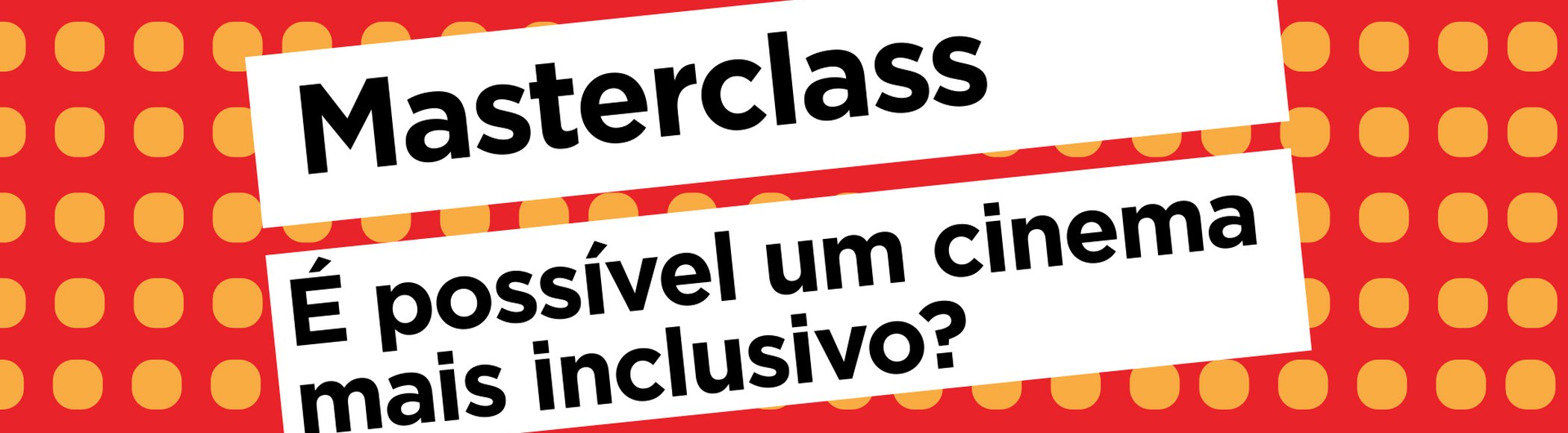 Masterclass: É possível um cinema mais inclusivo?