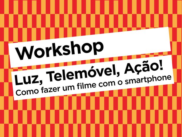 Luz, Telemóvel, Ação!